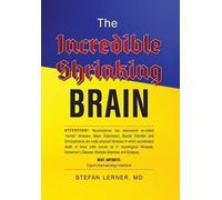 Stefan Lerner The Incredible Shrinking Brain (Copertina rigida)