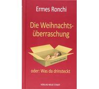 Stefan Liesenfe Die Weihnachtsüberraschung: oder: Was da drin (Copertina rigida)