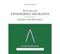 Stefan Lindström Lectures on Engineering Mechanics (Tascabile)