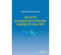 Stefan Maximili Die NATO im griechisch-türkischen Konflikt 19 (Copertina rigida)