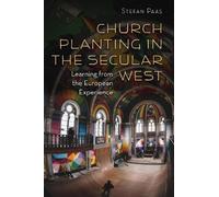 Stefan Paas Church Planting in the Secular West (Tascabile)