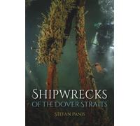 Stefan Panis Shipwrecks of the Dover Straits (Tascabile)