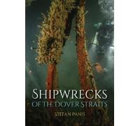 Stefan Panis Shipwrecks of the Dover Straits (Tascabile)