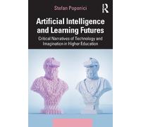 Stefan Popenici Artificial Intelligence and Learning Futures (Tascabile)