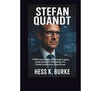 Stefan Quandt: A Billionaire’s Journey Through Legacy, Leadership, and the Making of a Global Automotive Powerhouse.