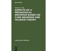 Stefan R. Fink Aspects of a pedagogical grammar based on case (Copertina rigida)