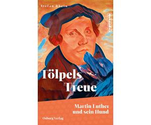 Stefan Rhein Tölpels Treue: Martin Luther und sein Hund (Espresso) (Tascabile)