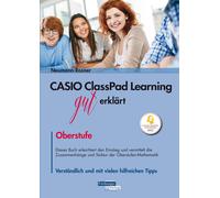 Stefan Rosner Robert Neu CASIO ClassPad Learning gut erklärt: Obers (Tascabile)