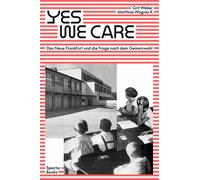 Stefan Schmidt Grit Weber Joachim Yes, we care: Das Neue Frankfurt (Tascabile)