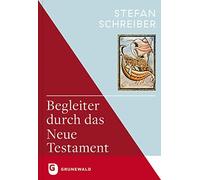 Stefan Schreiber Begleiter durch das Neue Testament (Copertina rigida)