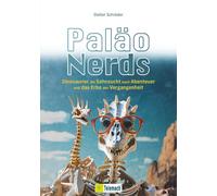 Stefan Schröder Paläo-Nerds: Dinosaurier, die Sehnsucht nach Abenteu (Tascabile)