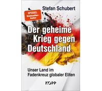 Stefan Schubert Der geheime Krieg gegen Deutschland: Unser La (Copertina rigida)