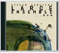 Stefan Schultze Large Ensemb - Run