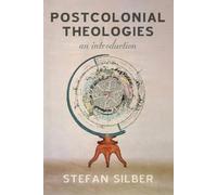 Stefan Silber Postcolonial Theologies (Tascabile)