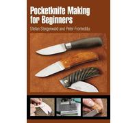 Stefan Steigerwald Pocketknife Making for Beginners (Anello, filo)