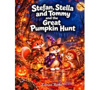 Stefan, Stella and Tommy and the Great Pumpkin Hunt