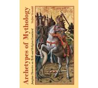 Stefan Stenudd Archetypes of Mythology (Tascabile)