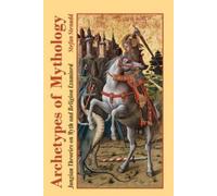 Stefan Stenudd Archetypes of Mythology (Tascabile)