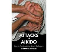 Stefan Stenudd Attacks in Aikido (Tascabile)