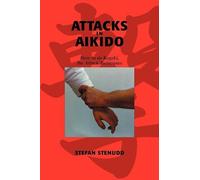 Stefan Stenudd Attacks in Aikido (Tascabile)