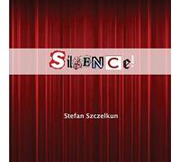 Stefan Szczelkun Chri SILENCE: the great silencing of British worki (Tascabile)