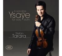 Stefan Tarara Eugène Ysaye: 6 Sonatas for solo violin, Op. 27 (CD)