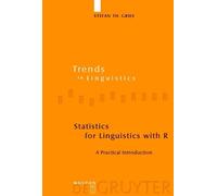 Stefan Th. Gries Statistics for Linguistics with R (Copertina rigida)