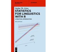 Stefan Th. Gries Statistics for Linguistics with R (Tascabile) Mouton Textbook