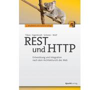 Stefan Tilkov Martin Eige REST und HTTP: Entwicklung und Integratio (Tascabile)