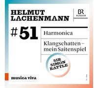 Stefan Tischler; Yukiko Sugawara; Tomoko Hemmi; Alexander Waite; Bavarian Radio Symphony Orchestra; Sir Simon Rattle; Matthias Hermann - Helmut Lachenmann: Harmonica; Klangschatten - mein Saitenspiel
