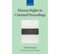 Stefan Trechsel Sarah Summers Human Rights in Criminal Proceedings (Tascabile)
