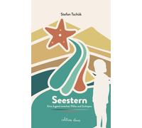Stefan Tschök Seestern: Eine Jugend zwischen Flöha und Zschopau (Tascabile)