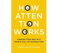 Stefan Van der Stigchel How Attention Works (Copertina rigida) MIT Press