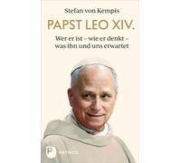 Stefan von Kemp Papst Leo XIV.: Wer er ist - wie er denkt - w (Copertina rigida)