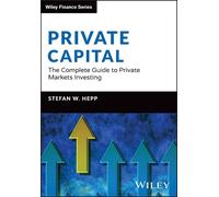 Stefan W. Hepp Private Capital (Copertina rigida) Wiley Finance Series