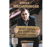Stefan Waghubinger: Jetzt hätten die guten Tage kommen können (DVD)