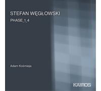 Adam Kosmieja - Stefan Weglowski: PHASE_1_4