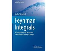 Stefan Weinzierl Feynman Integrals (Tascabile) UNITEXT for Physics