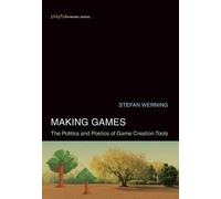 Stefan Werning Making Games (Copertina rigida) Playful Thinking