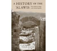 Stefan Winter A History of the ‘Alawis (Tascabile)
