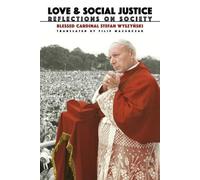 Stefan Wyszynski Love and Social Justice (Tascabile)