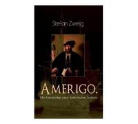 Stefan Zweig Amerigo. Die Geschichte eines historischen Irrtums (Tascabile)