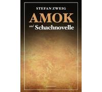 Stefan Zweig Amok und Schachnovelle (Tascabile)