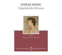 Stefan Zweig Andreas Isenschmid Ungeduld des Herzens: Roman (Copertina rigida)