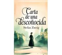 Stefan Zweig CARTA DE UNA DESCONOCIDA (Copertina rigida)