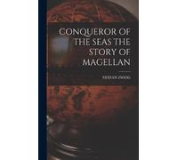 Stefan Zweig Conqueror of the Seas the Story of Magellan (Copertina rigida)
