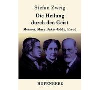 Stefan Zweig Die Heilung durch den Geist (Tascabile)