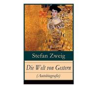 Stefan Zweig Die Welt Von Gestern (Autobiografie) (Tascabile)
