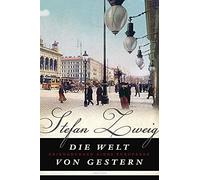 Stefan Zweig Die Welt von gestern: Erinnerungen eines Europäe (Copertina rigida)
