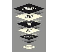 Stefan Zweig Journey Into The Past (Tascabile)